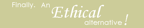 Finally an ethical alternative!